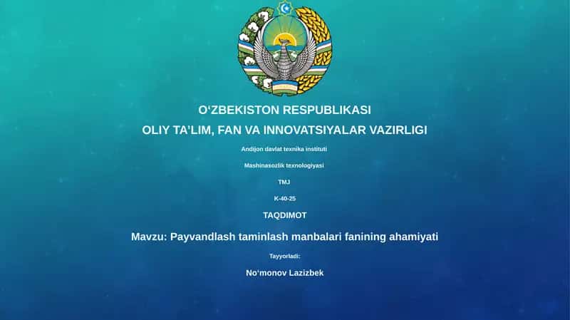Payvandlash taminlash manbalari fanining ahamiyati 1