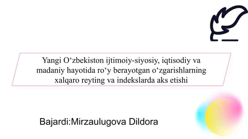 Yangi O‘zbekiston ijtimoiy-siyosiy, iqtisodiy va madaniy hayotida ro‘y berayotgan o‘zgarishlarning xalqaro reyting va indekslarda aks etishi slayd 1