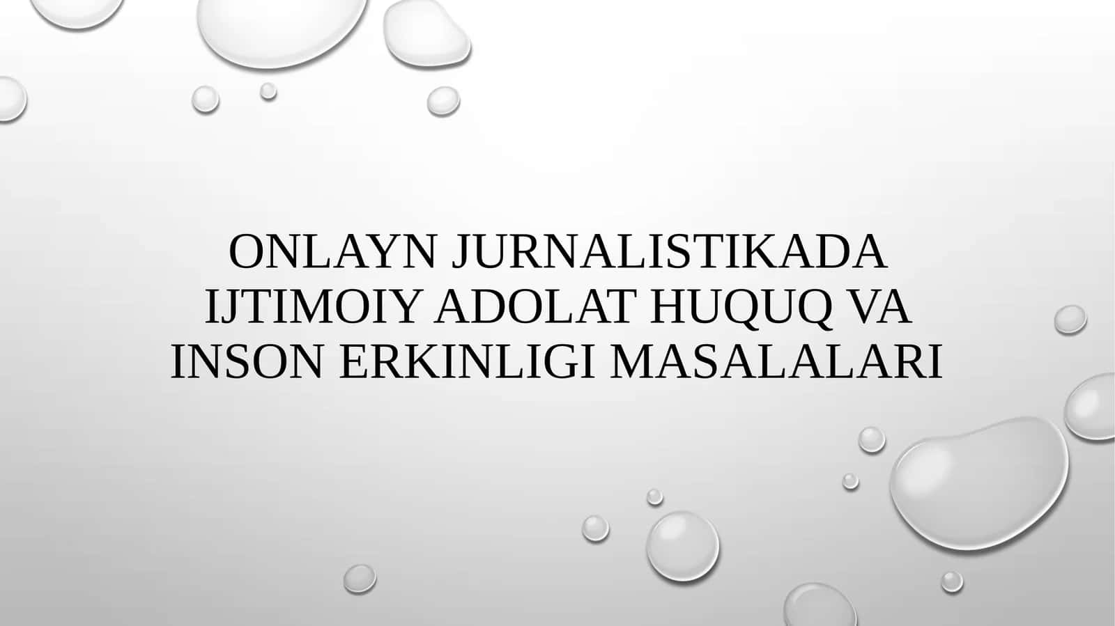Onlayn jurnalistikada ijtimoiy adolat huquq va inson erkinligi masalalari 1