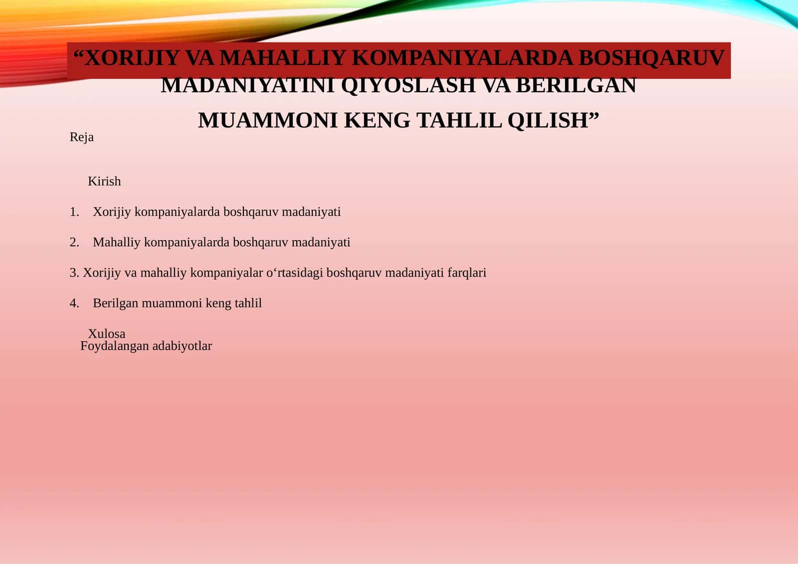 XORIJIY VA MAHALLIY KOMPANIYALARDA BOSHQARUV MADANIYATINI QIYOSLASH VA BERILGAN MUAMMONI KENG TAHLIL QILISH 1