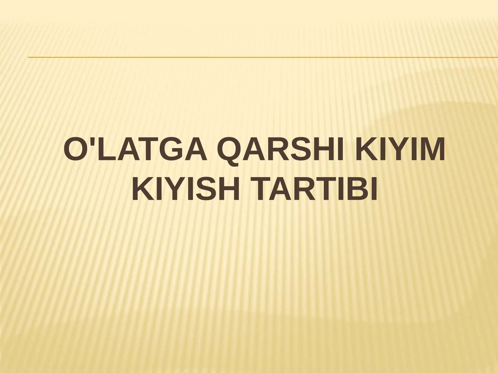 O'latga qarshi kiyim kiyish tartibi. 1