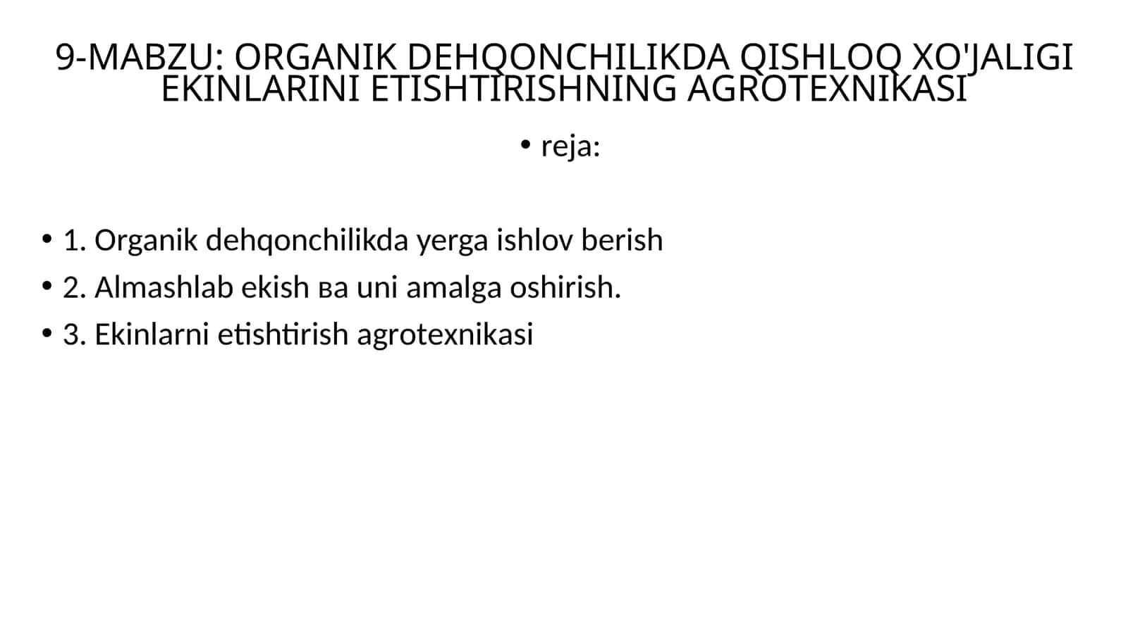 ОRGАNIK DЕHQОNCHILIKDA QISHLОQ ХO'JАLIGI EKINLАRINI ЕTISHTIRISHNING АGRОTЕХNIKАSI 1