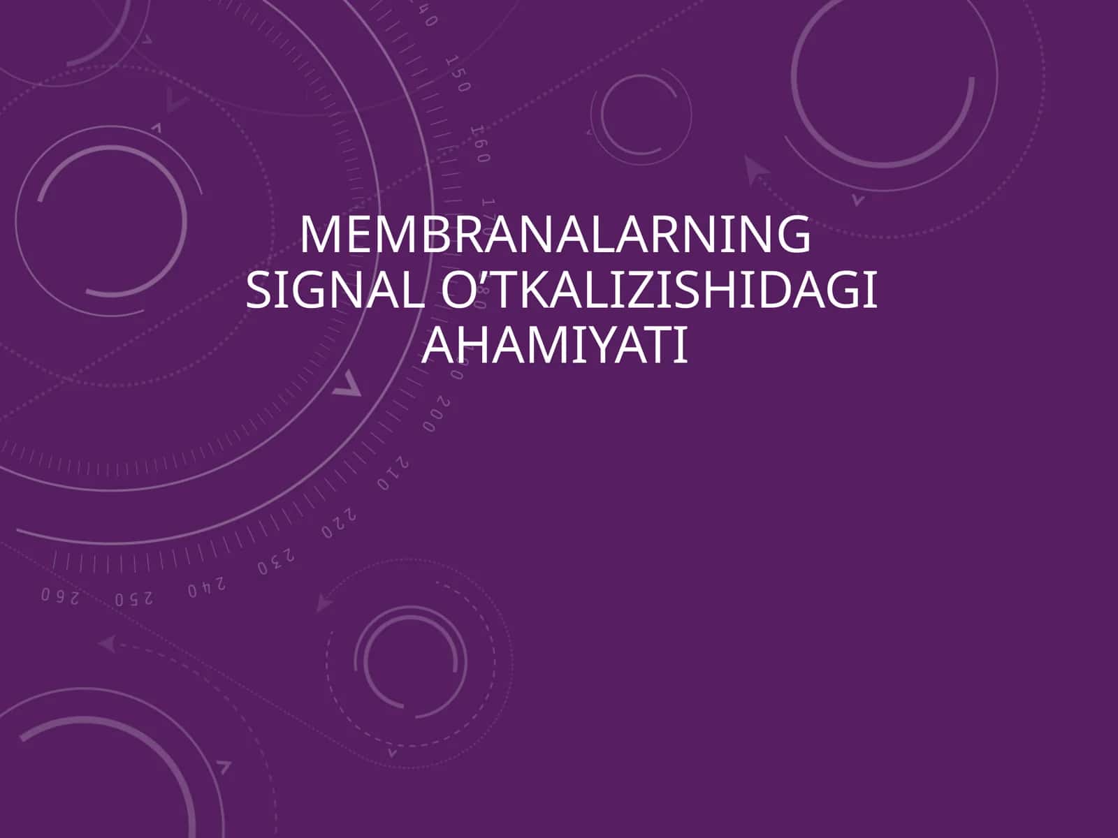 Membranalarning signal o’tkalizishidagi ahamiyati 1