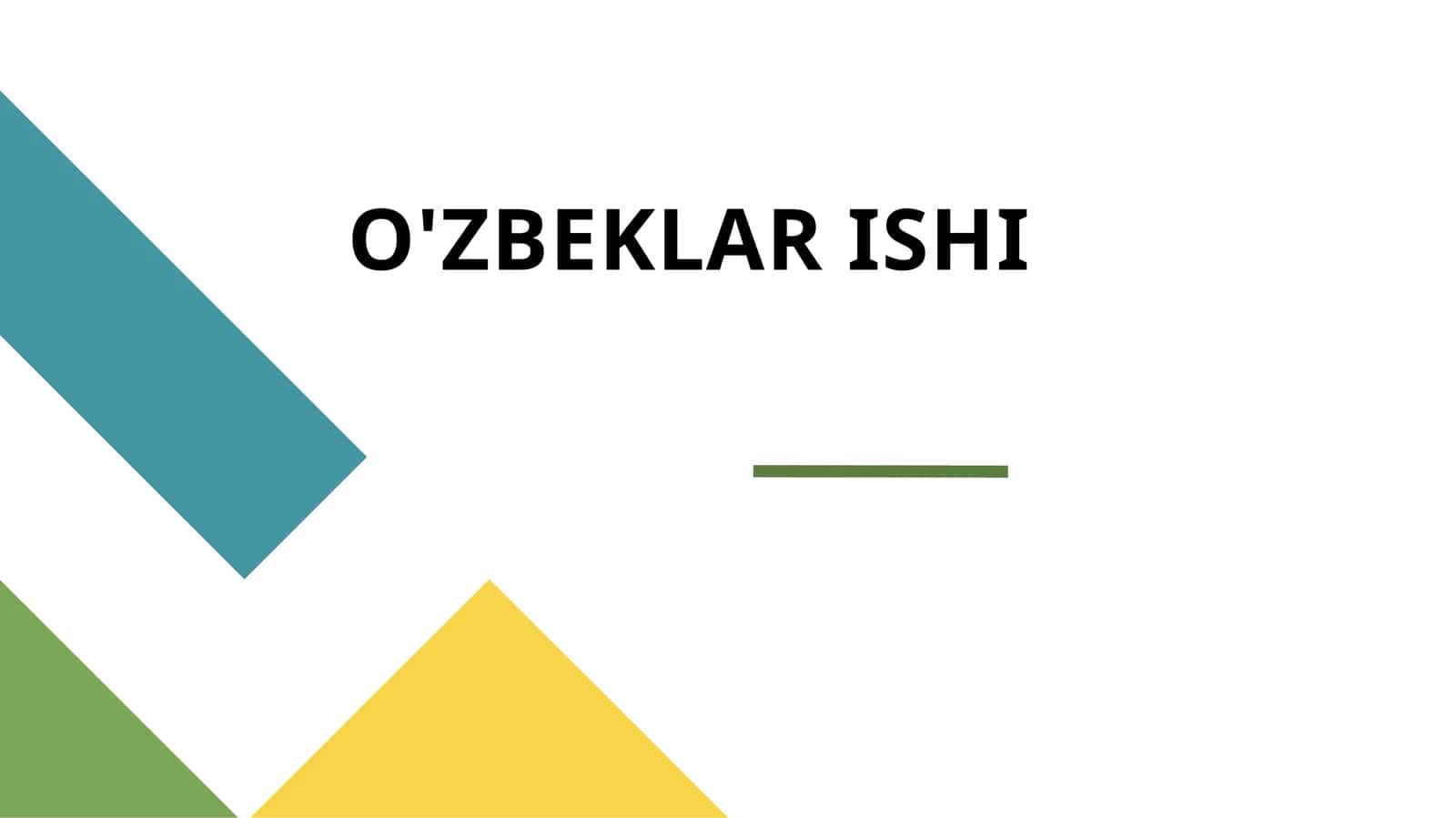 O'ZBEKLAR ISHI 1