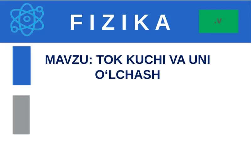 FIZIKA: TOK KUCHI VA UNI O‘LCHASH 1