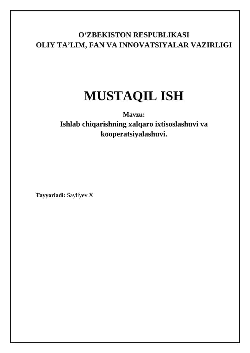 Xalqaro ixtisoslashuv va ishlab chiqarish kooperatsiyasining nazariy asoslari va shakllari 1
