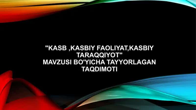 Kasb ,Kasbiy Faoliyat,Kasbiy Taraqqiyot 1