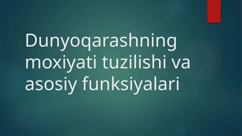 Dunyoqarashning moxiyati tuzilishi va asosiy funksiyalari 1