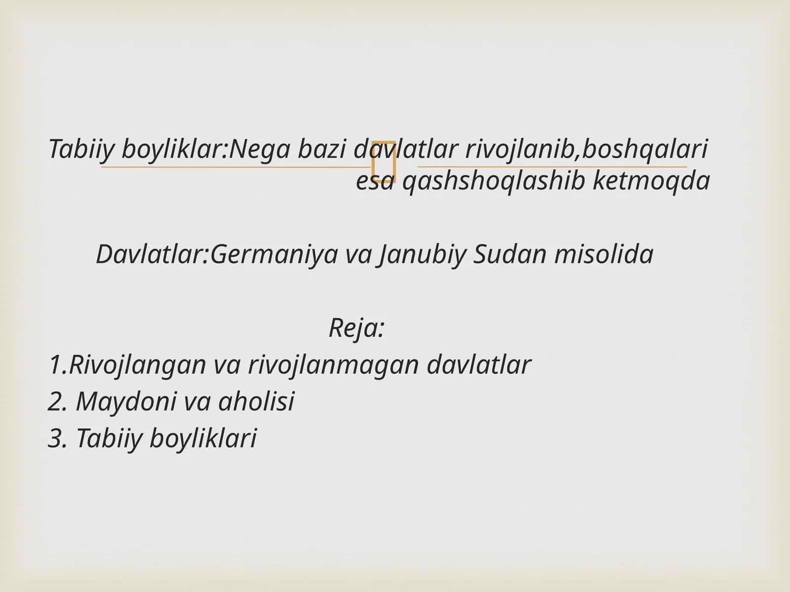 Tabiiy boyliklar:Nega bazi davlatlar rivojlanib,boshqalari esa qashshoqlashib ketmoqda. Germaniya va Janubiy Sudan misolida 1