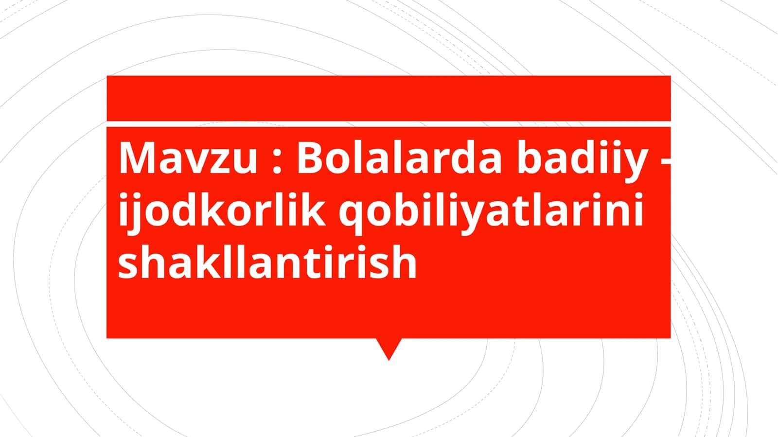 Bolalarda badiiy - ijodkorlik qobiliyatlarini shakllantirish 1