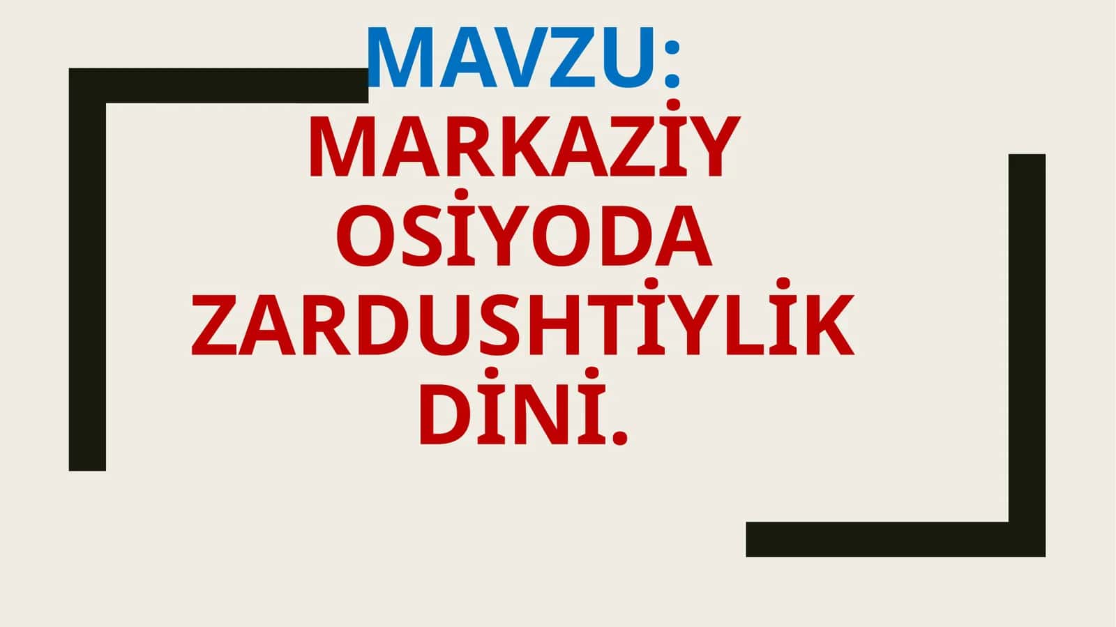 MARKAZIY OSIYODA ZARDUSHTIYLIK DINI 1