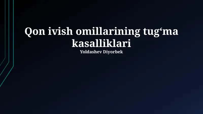 Qon ivish omillarining tugʻma kasalliklari 1