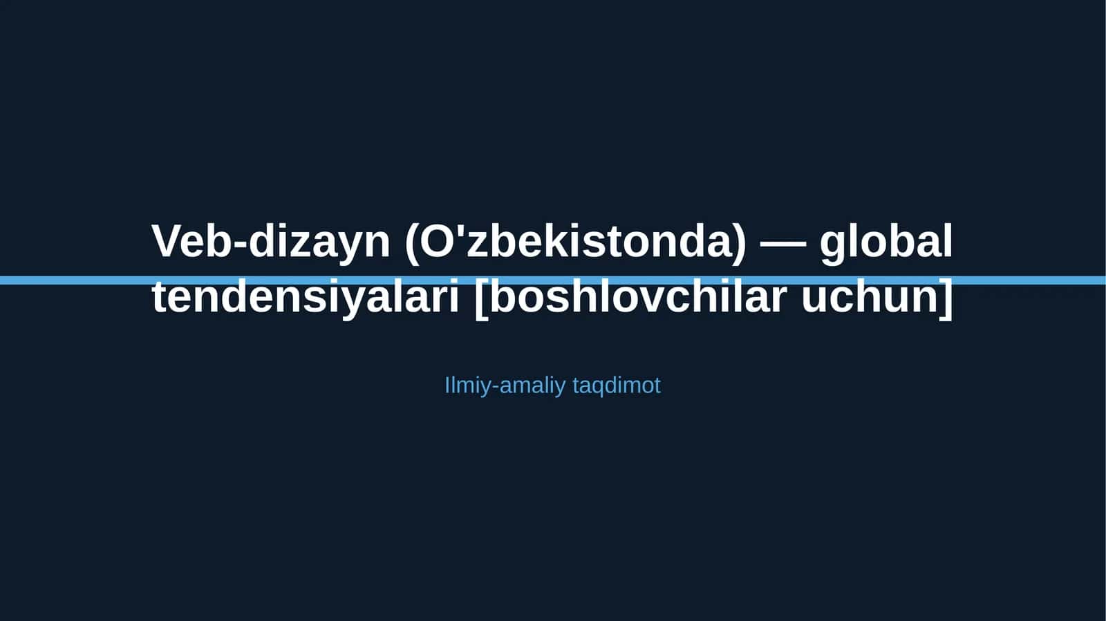 Veb-dizayn (O'zbekistonda) — global tendensiyalari [boshlovchilar uchun] 1