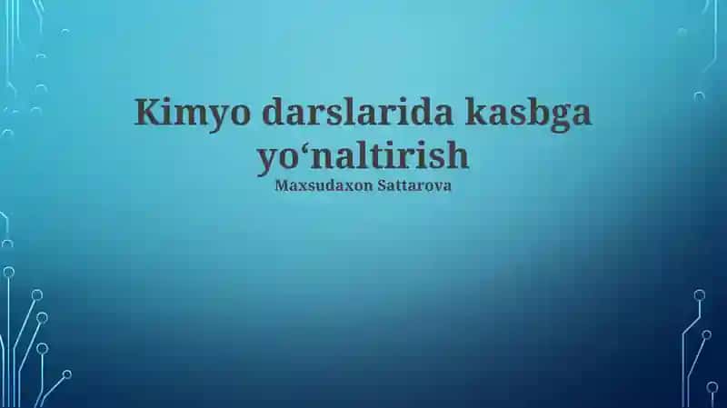 Kimyo Darslarida Kasb-hunar Yo'nalishi 1