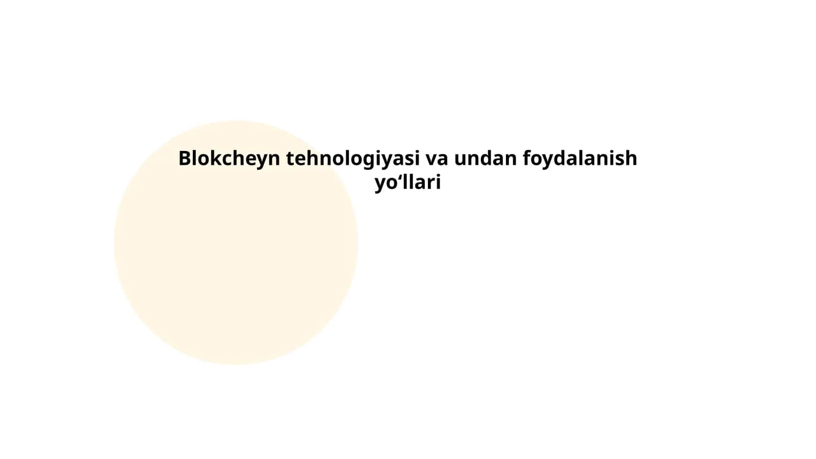 Blokcheyn tehnologiyasi va undan foydalanish yoʻllari 1