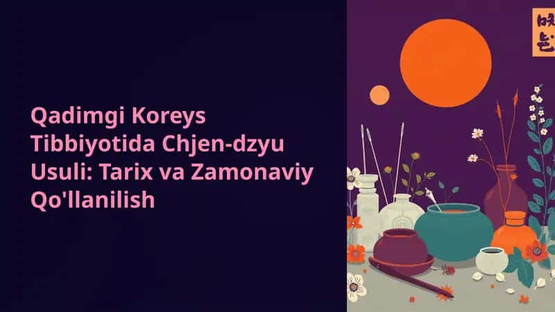 Qadimgi Koreys Tibbiyotida Chjen-dzyu Usuli 1