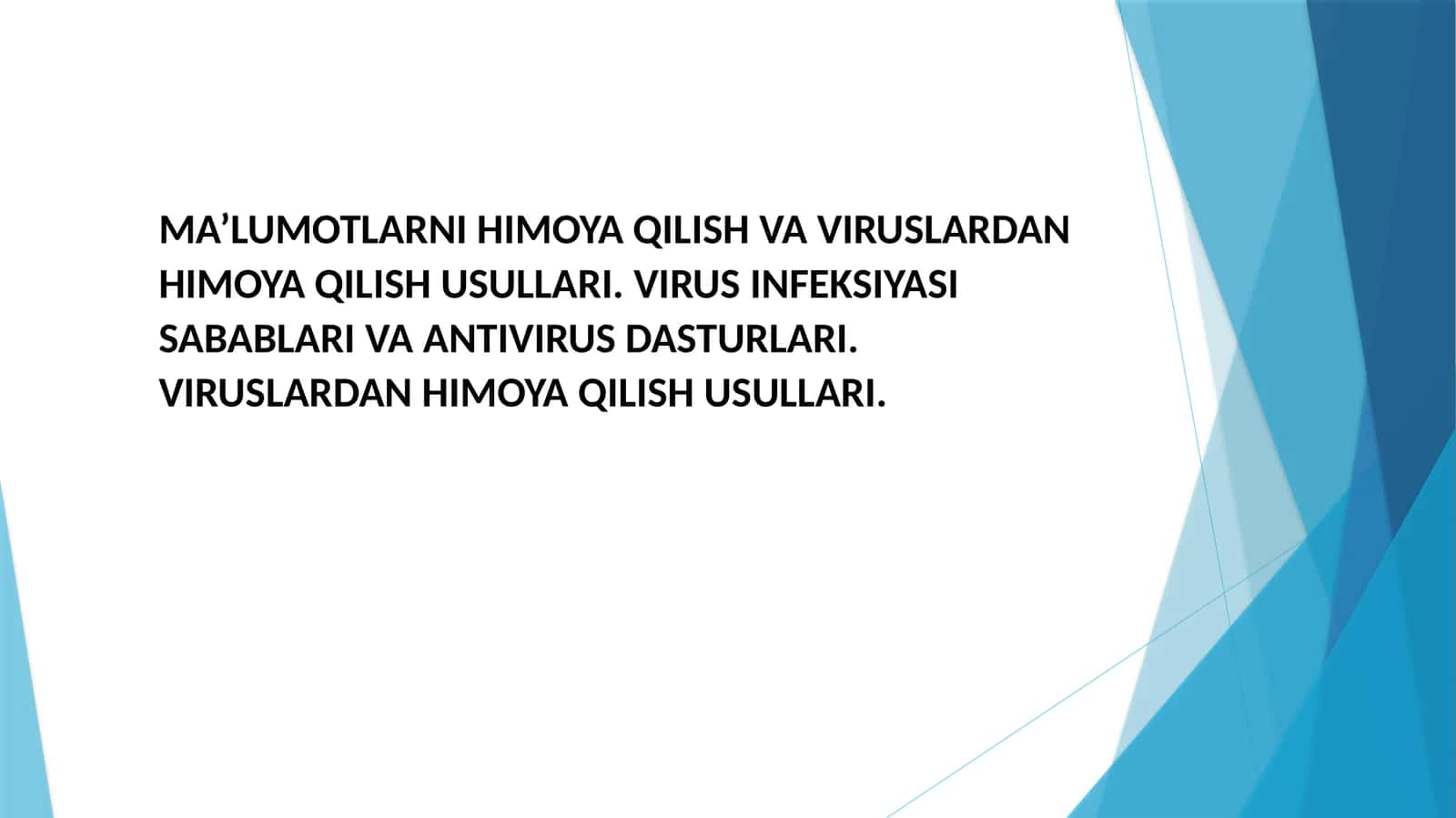 MA’LUMOTLARNIHIMOYA QILISH VA VIRUSLARDAN HIMOYA QILISH USULLARI. VIRUS INFEKSIYASI SABABLARI VA ANTIVIRUS DASTURLARI. VIRUSLARDAN HIMOYA QILISH USULLARI 1