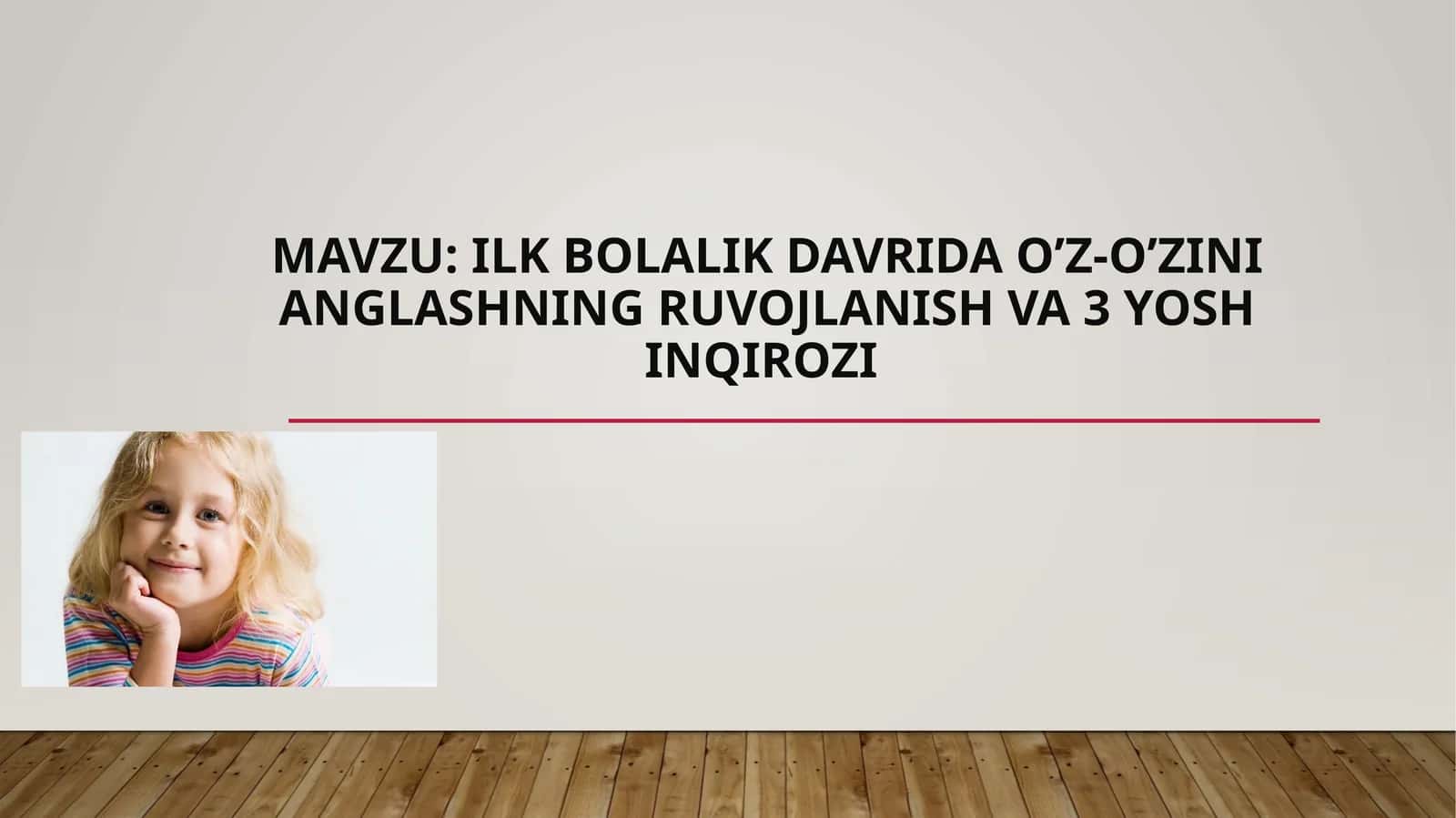 Ilk bolalik davrida o’z-o’zini anglashning ruvojlanishi va 3 yosh inqirozi 1