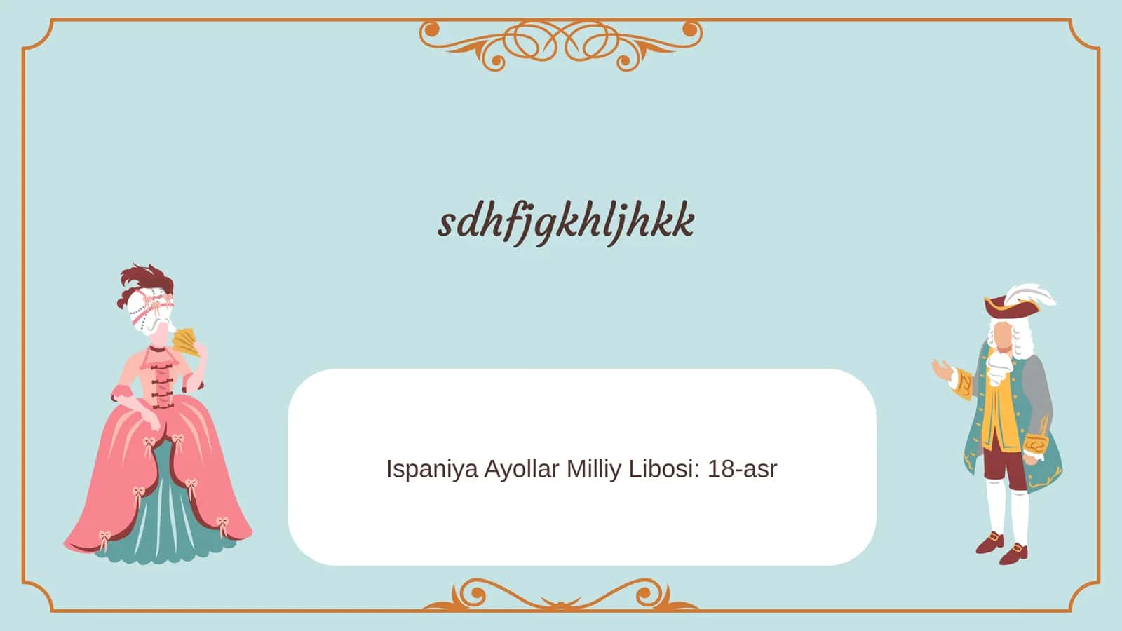 Ispaniya Ayollar Milliy Libosi: 18-asr 1