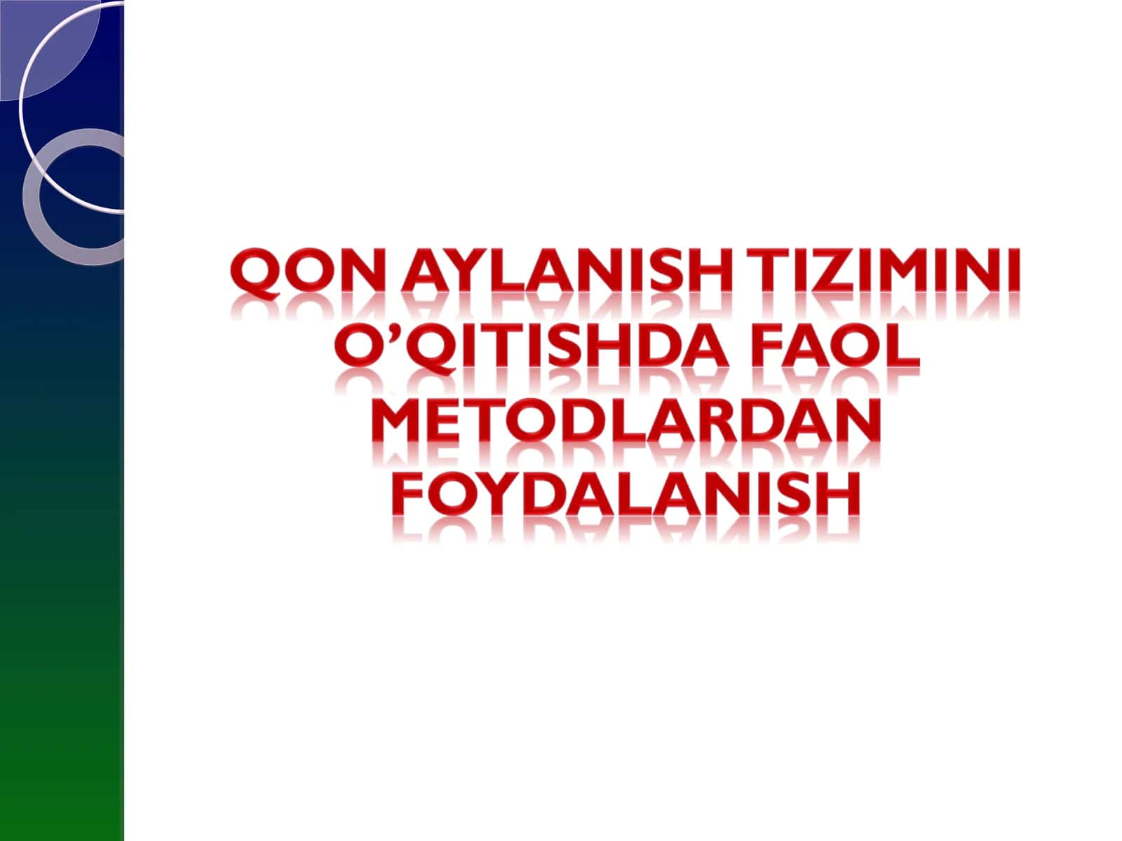 QOn aylanish tizimini o’qitishda faol metodlardan foydalanish 1