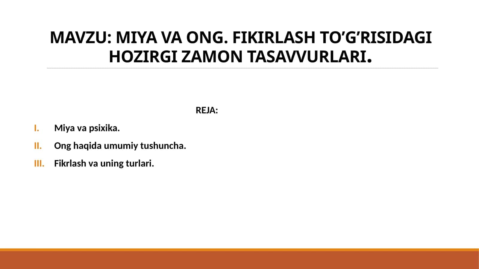 MIYA VA ONG. FIKIRLASH TO’G’RISIDAGI HOZIRGI ZAMON TASAVVURLARI. 1