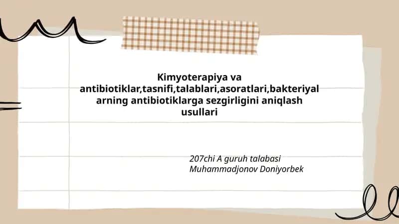 Kimyoterapiya va antibiotiklar,tasnifi,talablari,asoratlari,bakteriyalarning antibiotiklarga sezgirligini aniqlash usullari 1