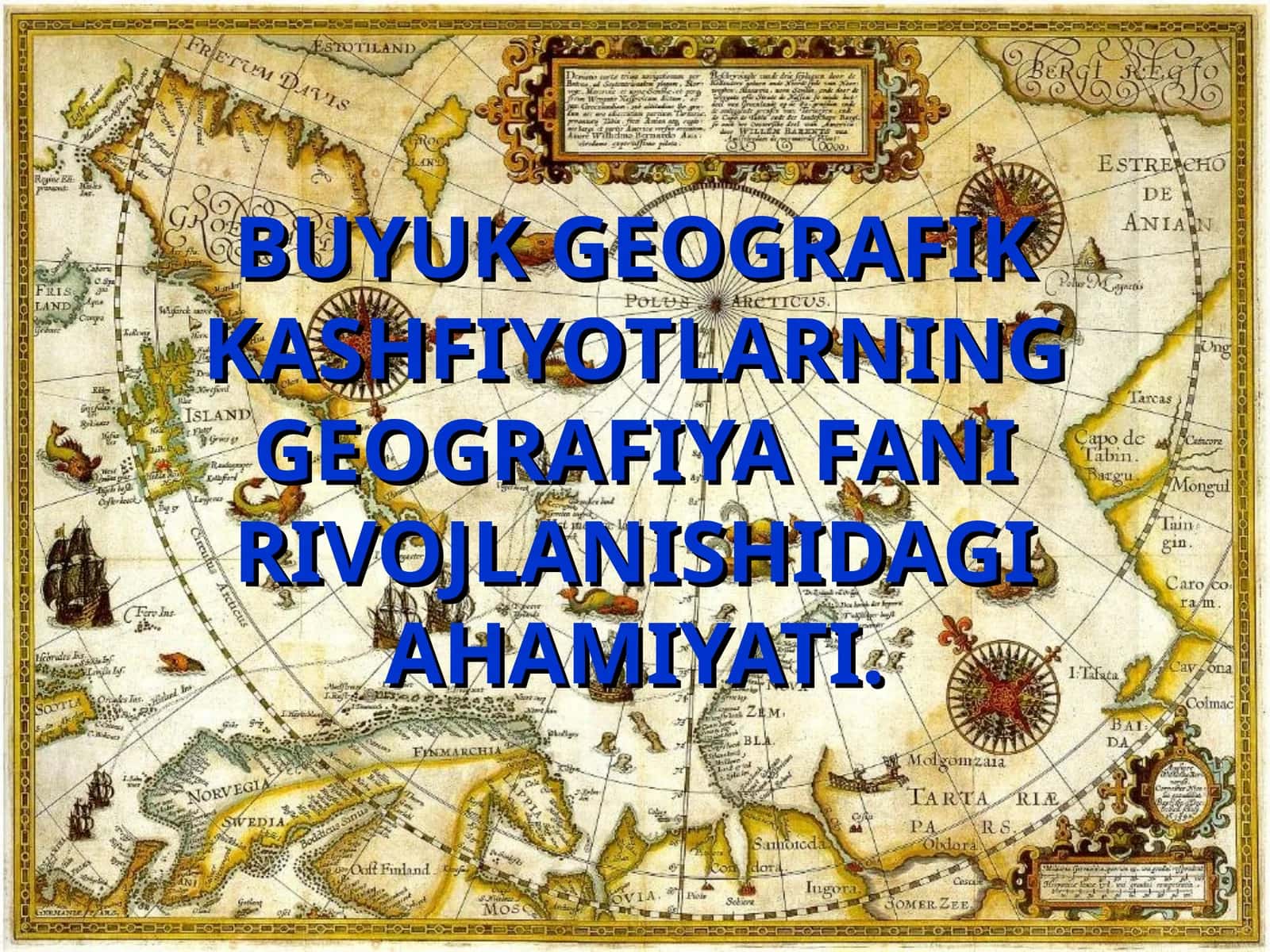 Buyuk Geografik Kashfiyotlarning Geografiya Fani Rivojlanishidagi Ahamiyati 1