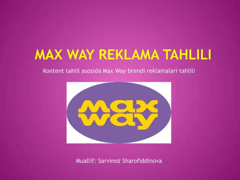 Max Way reklamatahlili 1