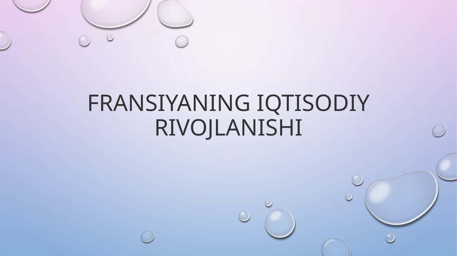 Fransiyaning iqtisodiy rivojlanishi 1