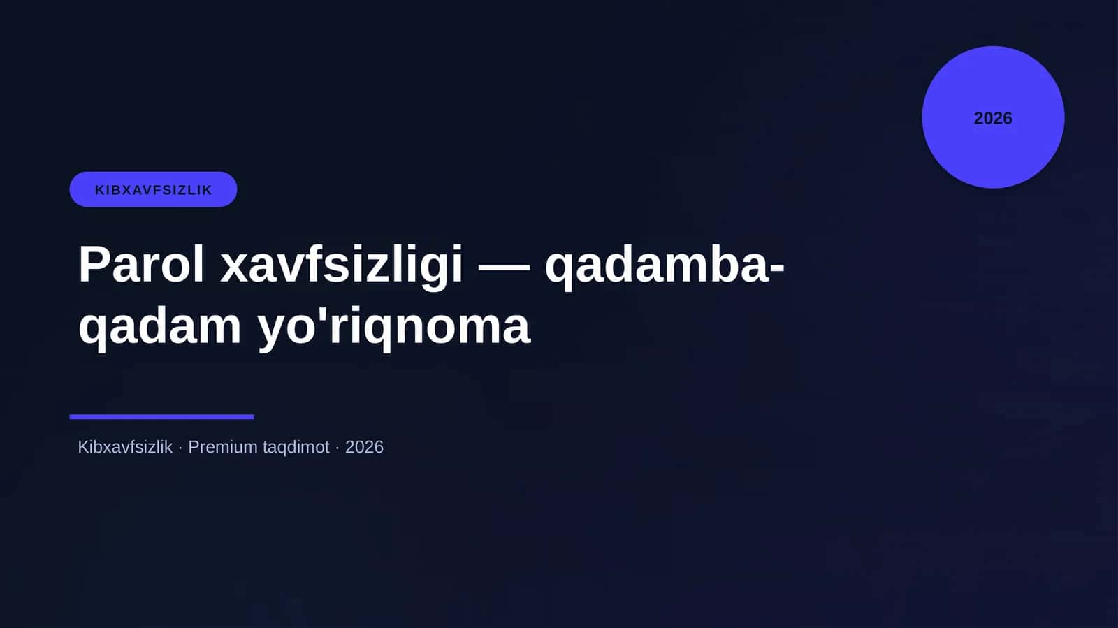 Parol xavfsizligi — qadamba-qadam yo'riqnoma 1