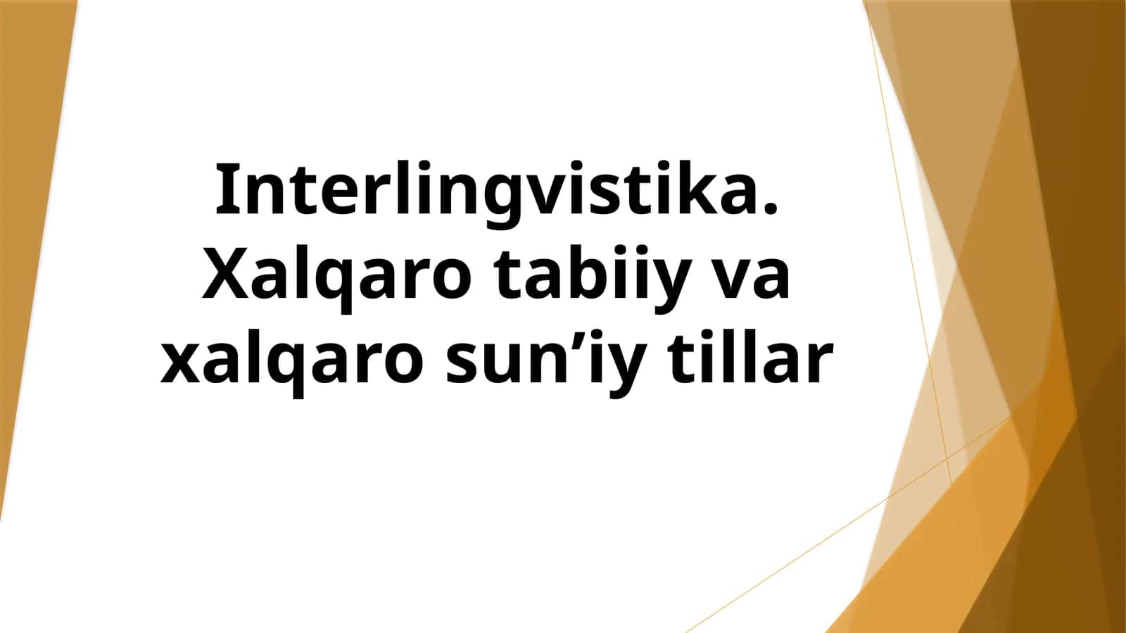 Interlingvistika. Xalqaro tabiiy va xalqaro sun’iy tillar 1