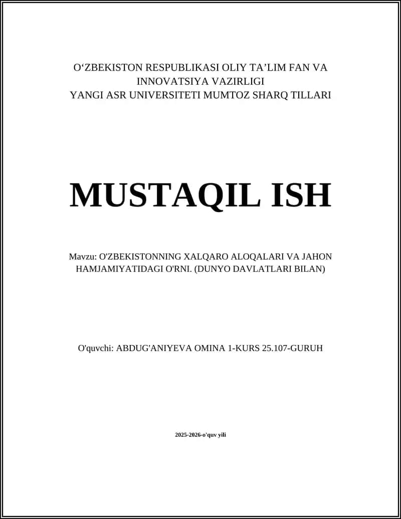 O'ZBEKISTONNING XALQARO ALOQALARI VA JAHON HAMJAMIYATIDAGI O'RNI. (DUNYO DAVLATLARI BILAN) 1