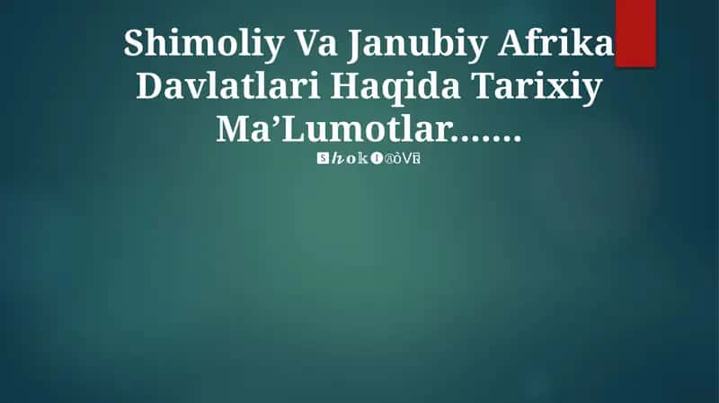 Shimoliy Va Janubiy Afrika Davlatlari Haqida Tarixiy MaʼLumotlar 1