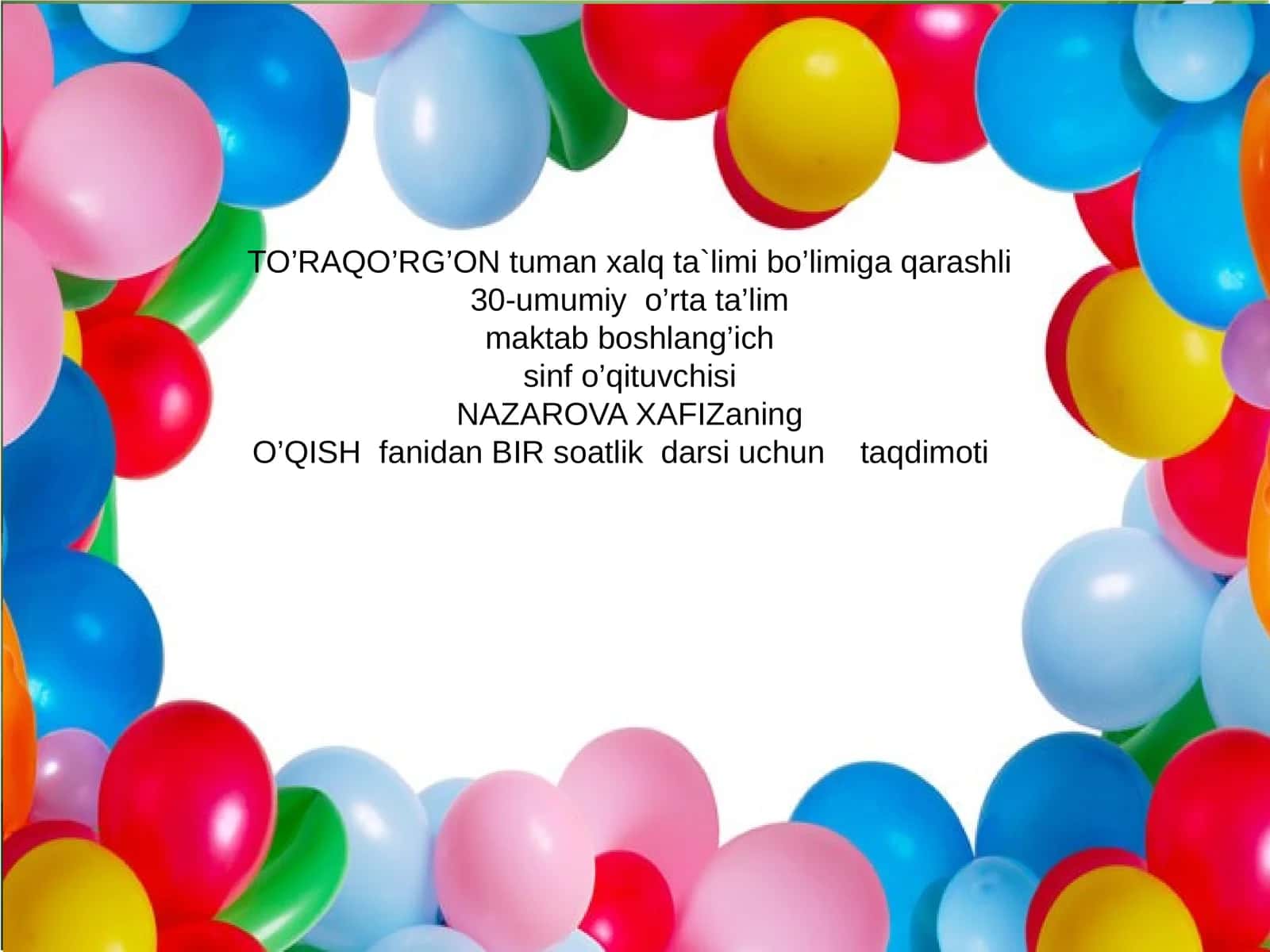O’QISH fanidan BIR soatlik darsi uchun taqdimoti 1