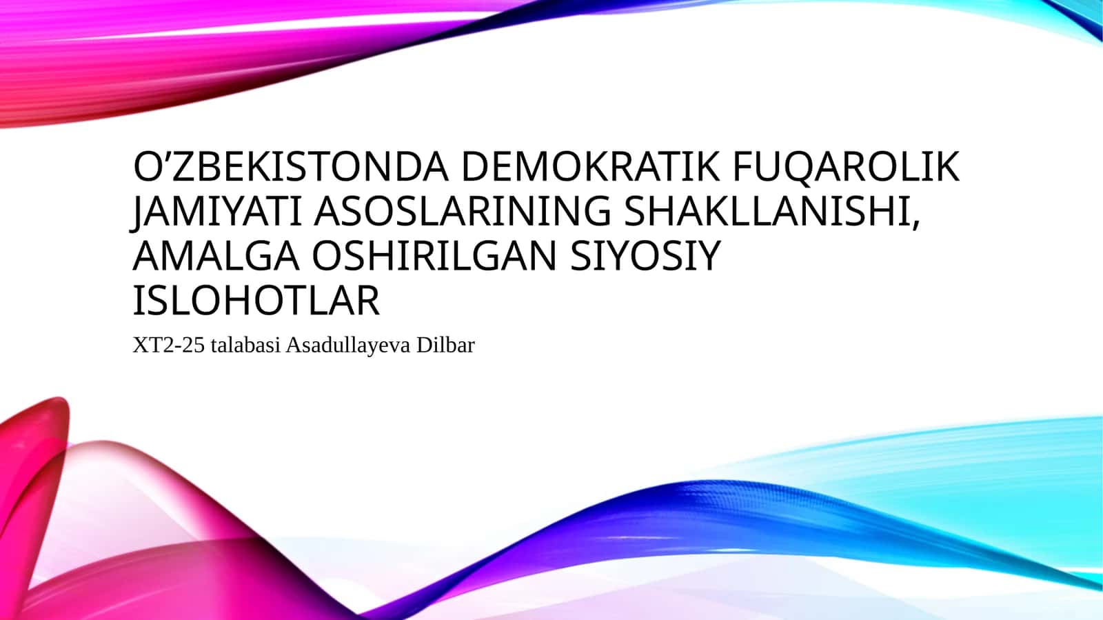 O`zbekistondademokratik, fuqarolik jamiyati asoslarining shakllanishi, amalga oshirilgan siyosiy islohotlar 1