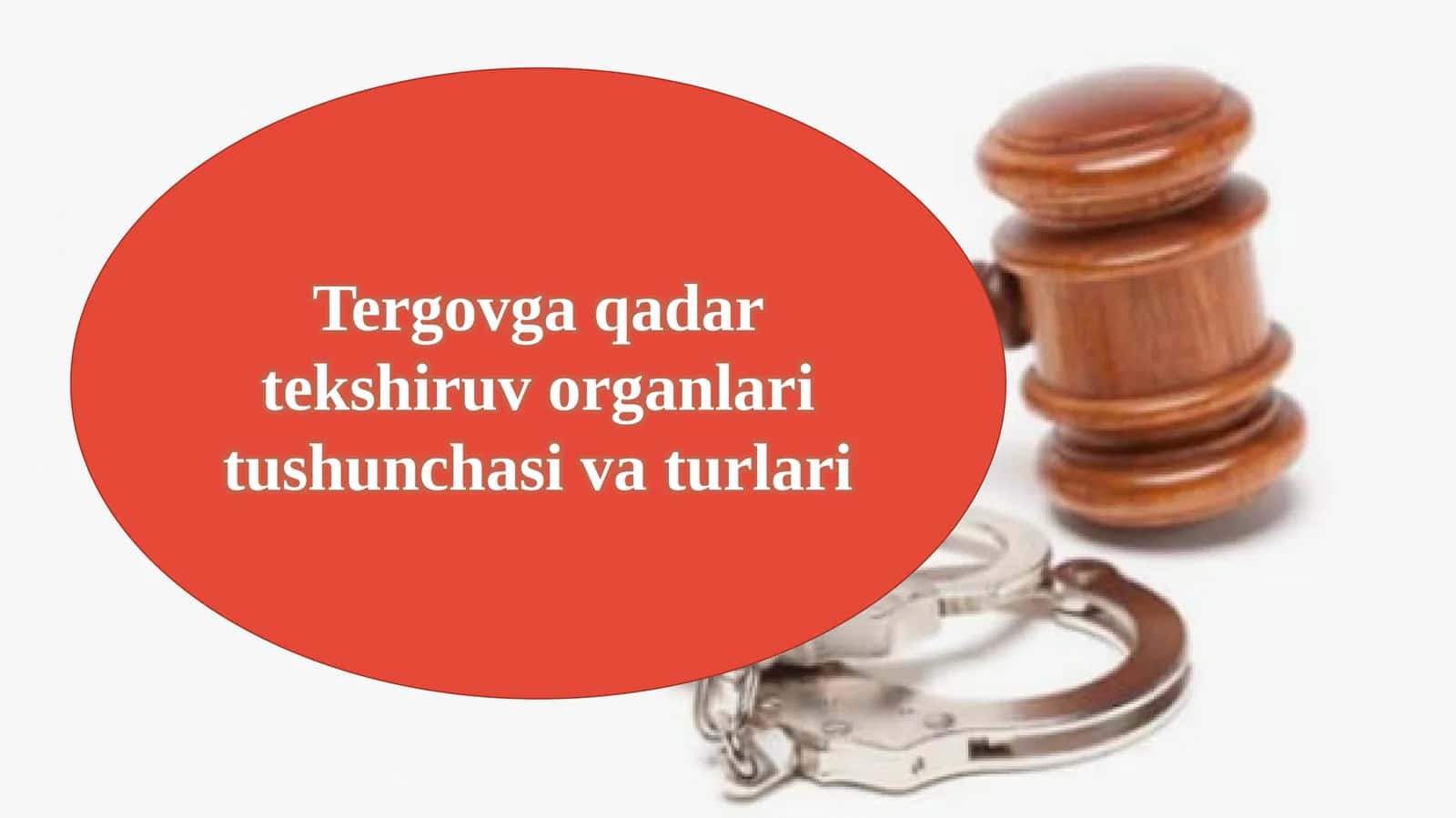 Tergovga qadar tekshiruv organlari tushunchasi va turlari. 1