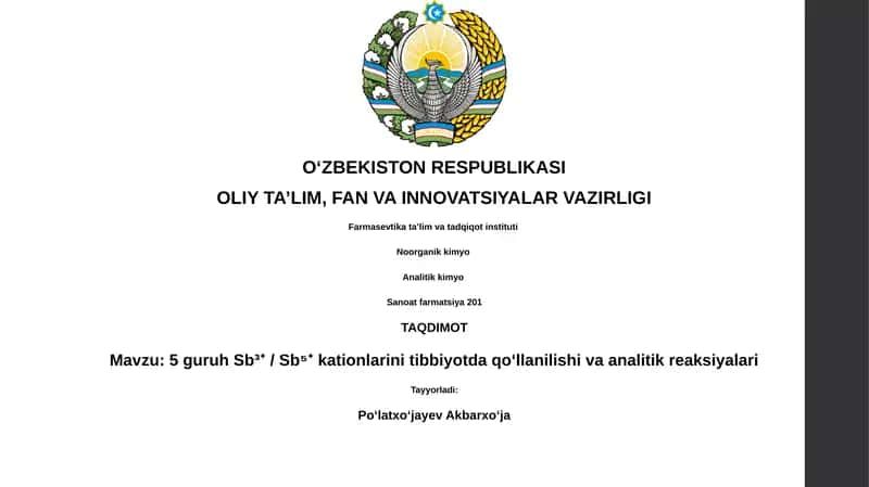 5 guruh Sb³⁺ / Sb⁵⁺ kationlarini tibbiyotda qoʻllanilishi va analitik reaksiyalari 1