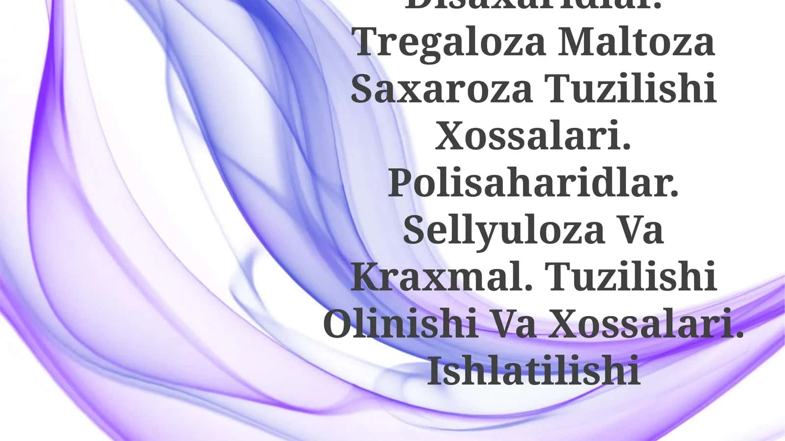 Di Va Oligosaxaridlar. Qaytarilmaydigan Va Qaytariluvchi Disaxaridlar. Tregaloza Maltoza Saxaroza Tuzilishi Xossalari. Polisaharidlar. Sellyuloza Va Kraxmal. Tuzilishi Olinishi Va Xossalari. Ishlatilishi 1
