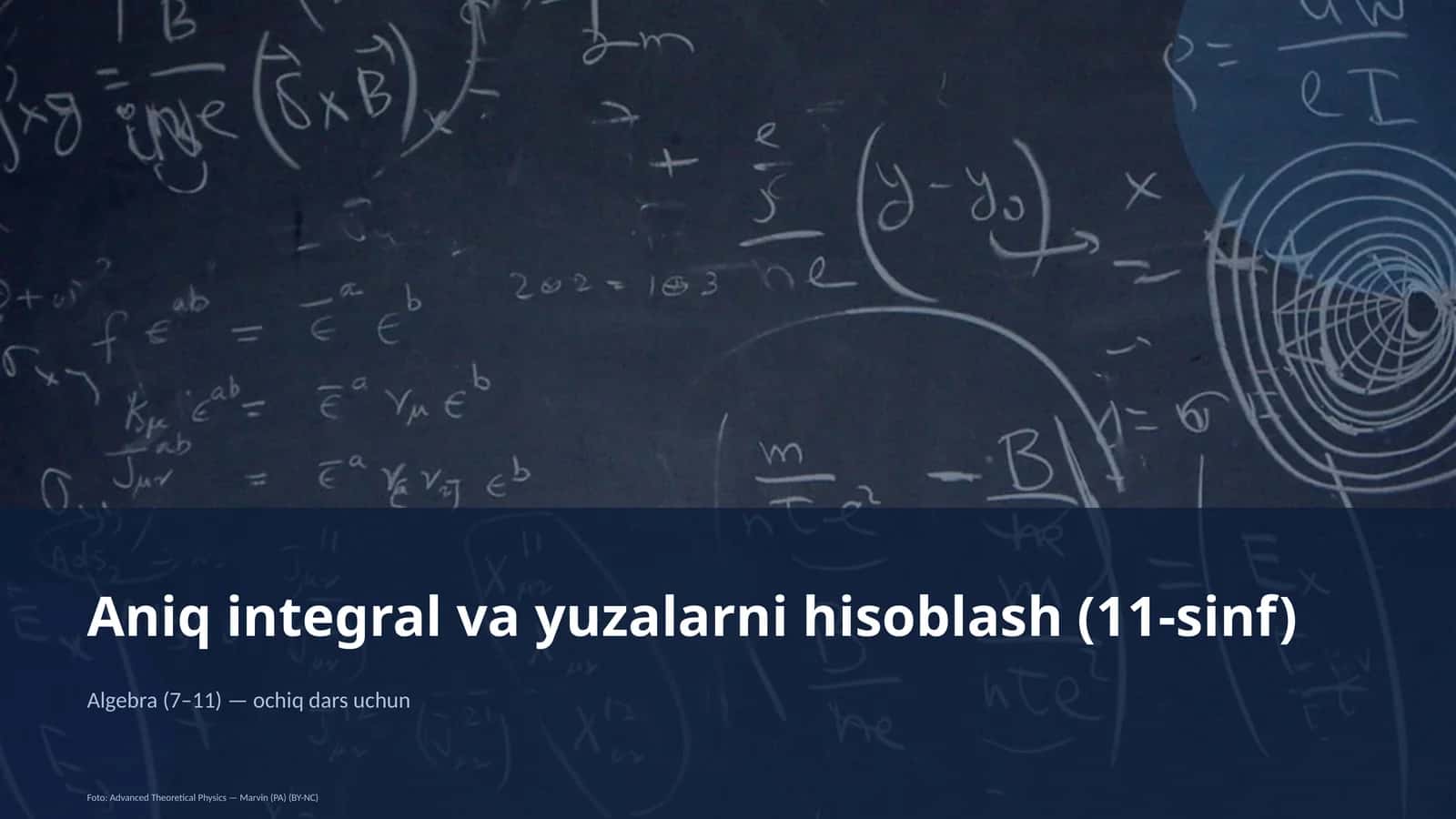 Aniq integral va yuzalarni hisoblash (11-sinf) 1