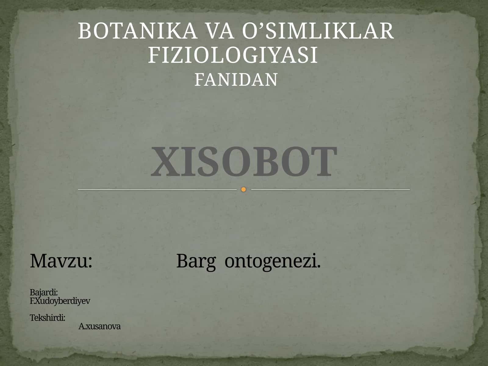 BOTANIKA VA O’SIMLIKLAR FIZIOLOGIYASI 1