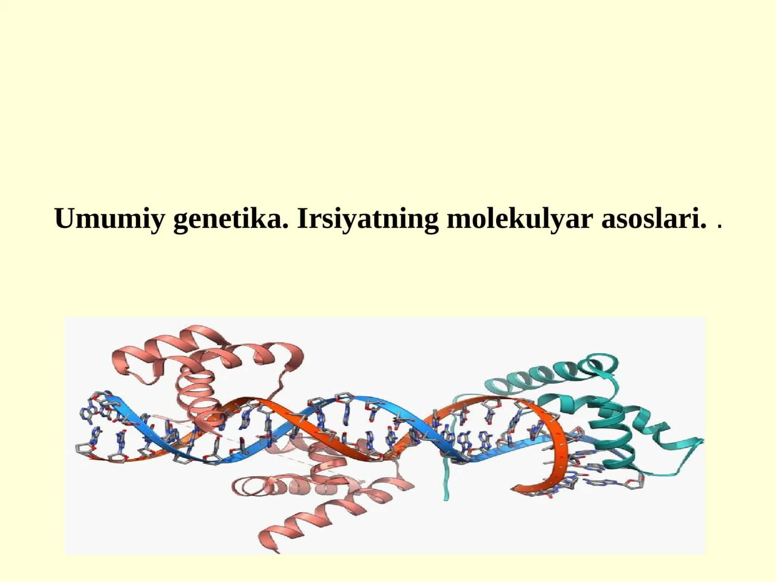 Umumiy genetika. Irsiyatning molekulyar asoslari 1