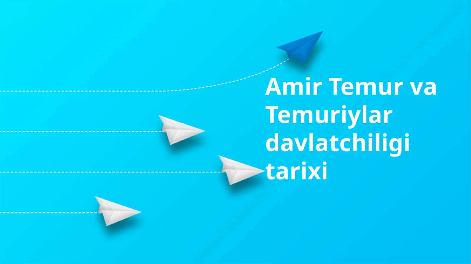 Amir Temur va Temuriylar davlatchiligi tarixi 1