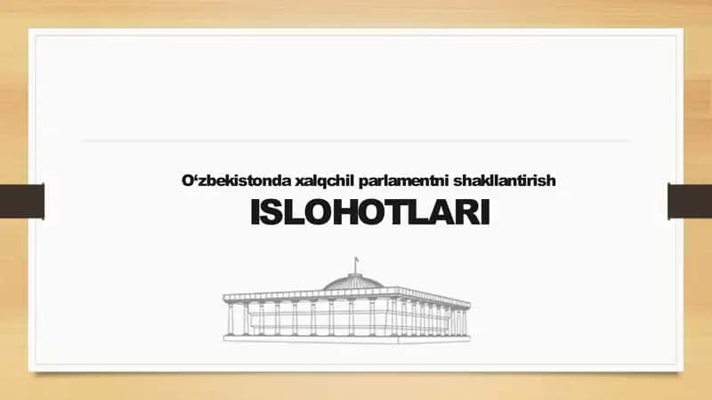 O‘zbekistonda xalqchil parlamentni shakllantirish islohotlari 1