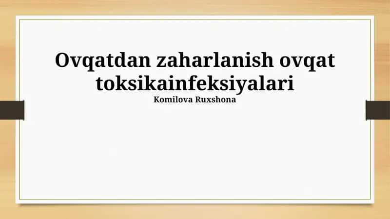 Ovqatdan zaharlanish ovqat toksikainfeksiyalari 1