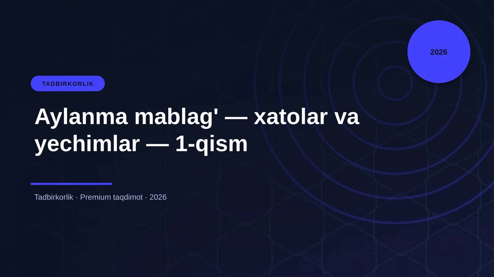 Aylanma mablag' — xatolar va yechimlar — 1-qism 1