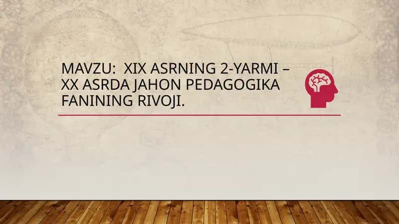 XIXasrning2-yarmi – XXasrdajahonpedagogikafaniningrivoji 1