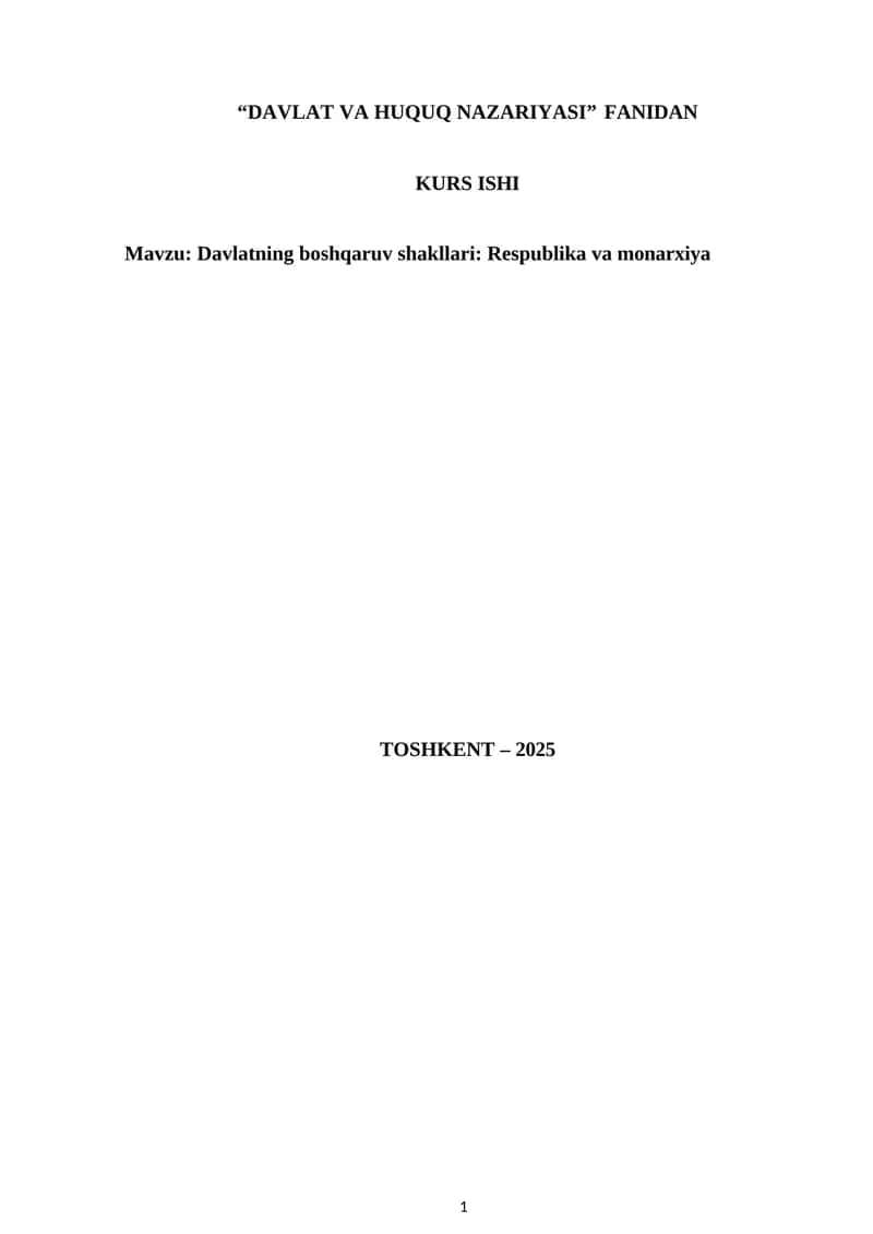 Mаvzu: Davlatning boshqaruv shakllari: Respublika va monarxiya.kurs ishi 1
