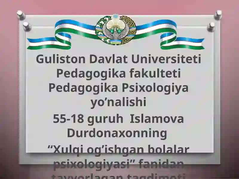 Xulqiog’ishgan bolalar psixologiyasi 1