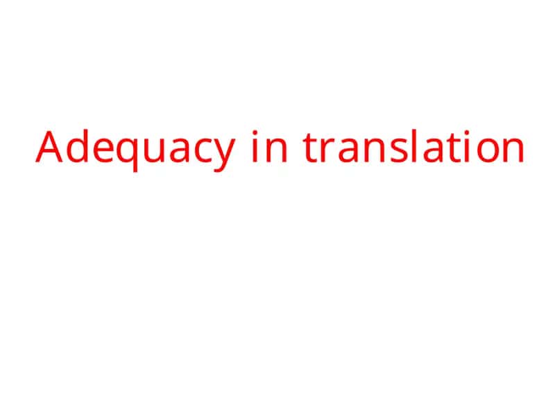 Adequacy in translation 1