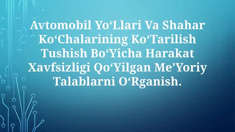Avtomobil Yo‘llari Va Shahar Ko‘Chalarining Ko‘Tarilish Tushish Bo‘Yicha Harakat Xavfsizligi Qo‘Yilgan Me’Yoriy TalablarniO‘Rganish 1